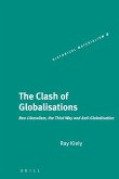 The Clash of Globalisations: Neo-Liberalism, the Third Way and Anti-Globalisation