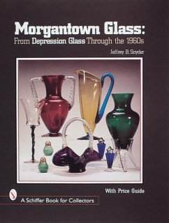 Morgantown Glass: From Depression Glass Through the 1960s - Snyder, Jeffrey B.