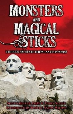 Monsters and Magical Sticks: Heal the Past to Transform the Present (Revised) (Revised) (Revised) (Revised) - Heller, Steven; Steele, Terry