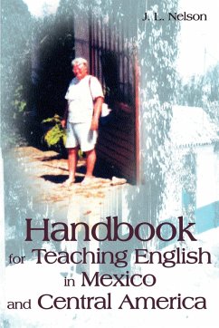 Handbook for Teaching English in Mexico and Central America - Nelson, J. L.