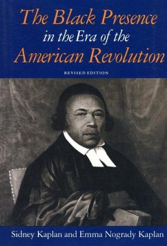The Black Presence in the Era of the American Revolution - Kaplan, Sidney; Kaplan, Emma Nogrady