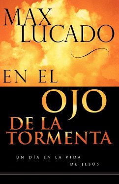 En El Ojo de La Tormenta = In the Eye of the Storm - Lucado, Max