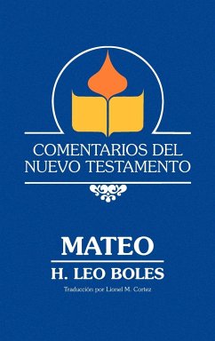 Comentarios del Nuevo Testamento - Mateo (Lam Case) - Boles, H. Leo