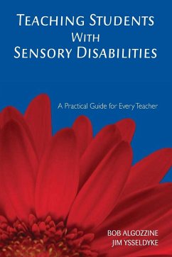 Teaching Students with Sensory Disabilities - Algozzine, Bob; Ysseldyke, Jim