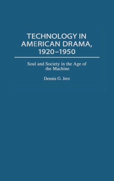 Technology in American Drama, 1920-1950 Technology in American Drama, 1920-1950
