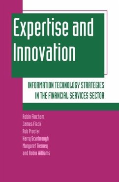 Expertise and Innovation - Fincham, Robin; Fleck, James; Proctor, Rob; Scarbrough, Harry; Tierney, Margaret; Williams, Robin