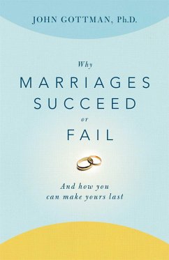 Why Marriages Succeed or Fail - Gottman, John