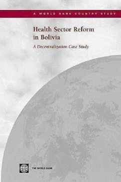 Health Sector Reform in Bolivia: A Decentralization Case Study - World Bank