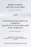 Jesus Christ in the Talmud and Commentary on the Gospels from the Talmud and the Hebraica