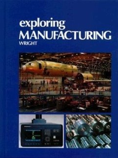 Exploring Manufacturing - Wright, R. Thomas