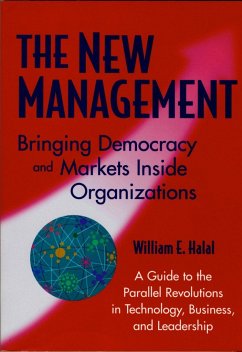 The New Management: Bringing Democracy and Markets Inside Organizations - Halal, William E.