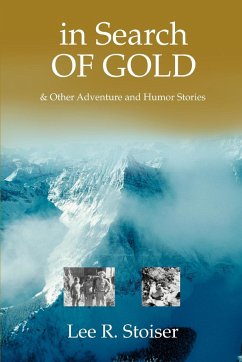 in Search OF GOLD - Stoiser, Lee R