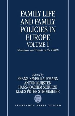 Family Life and Family Policies in Europe - Kuijsten, Anton / Kaufmann, Franz-Xaver / Schulze, Hans-Joachim / Strohmeier, Klaus Peter (eds.)