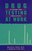 Drug Testing at Work: A Guide for Employers and Employees