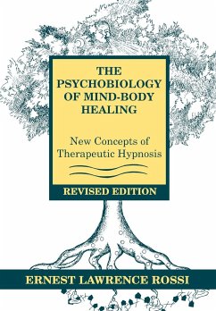 Psychobiology of Mind-Body Healing - Rossi, Ernest L