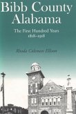 Bibb County, Alabama: The First Hundred Years