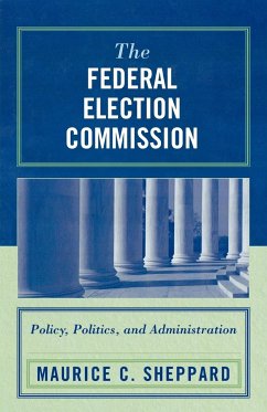 The Federal Election Commission - Sheppard, Maurice C.