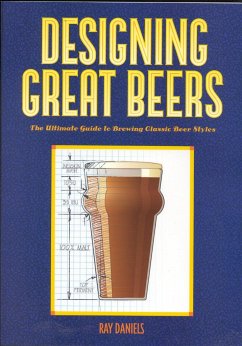 Designing Great Beers - Daniels, Ray