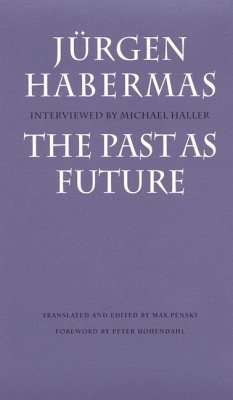 The Past as Future - Habermas, Jurgen