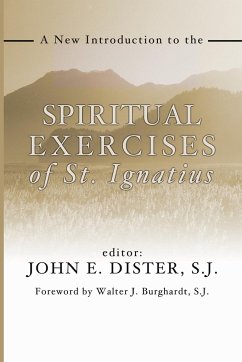 A New Introduction to the Spiritual Exercises of St. Ignatius