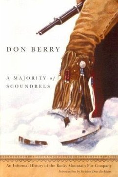 A Majority of Scoundrels: An Informal History of the Rocky Mountain Fur Company - Berry, Don