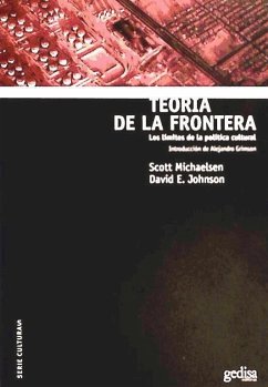 Teoría de la frontera : los límites de la política cultural - Johnson, David; Michaelsen, Scott