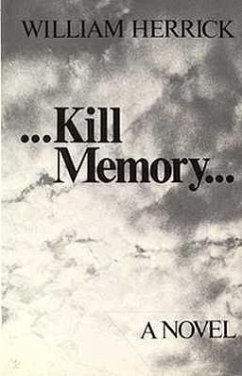 Kill Memory - Herrick, William