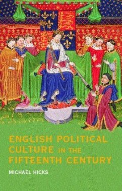 English Political Culture in the Fifteenth Century - Hicks, Michael