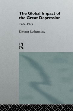 The Global Impact of the Great Depression 1929-1939 - Rothermund, Dietmar