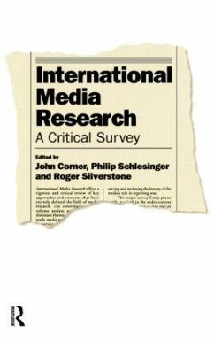 International Media Research - Corner, John R; Schlesinger, Philip; Schlesinger, Philip R; Silverstone, Roger