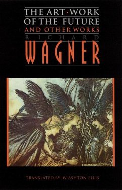 The Art-Work of the Future and Other Works - Wagner, Richard