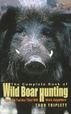 Complete Book of Wild Boar Hunting