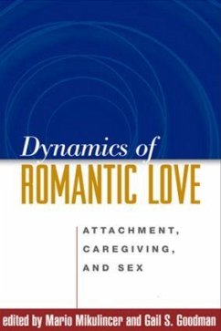 Dynamics of Romantic Love - Goodman, Gail S. / Mikulincer, Mario (eds.)