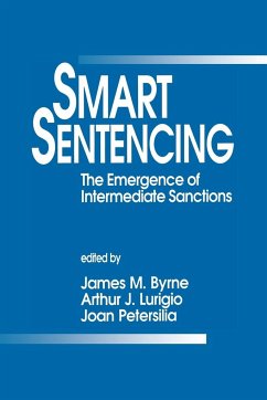 Smart Sentencing - Byrne, Jim / Lurigio, Arthur J. (Jerome) / Petersilia, Joan R. (eds.)