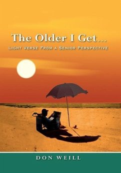 The Older I Get. . . - Weill, Don