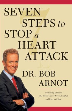 Seven Steps to Stop a Heart Attack - Arnot, Bob