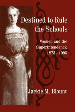 Destined to Rule the Schools - Blount, Jackie M.