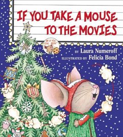 If You Take a Mouse to the Movies - Numeroff, Laura Joffe