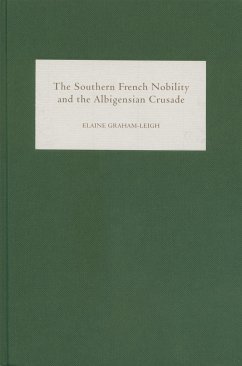 The Southern French Nobility and the Albigensian Crusade - Graham-Leigh, Elaine
