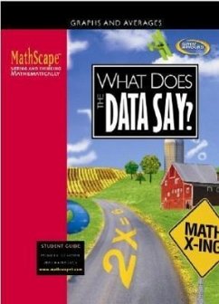 Mathscape: Seeing and Thinking Mathematically, Course 1, What Does the Data Say?, Student Guide - McGraw Hill