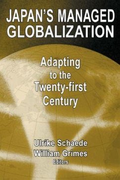 Japan's Managed Globalization - Schaede, Ulrike; Grimes, William W