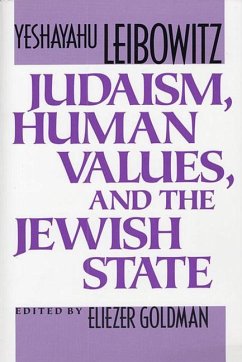 Judaism, Human Values, and the Jewish State - Leibowitz, Yeshayahu