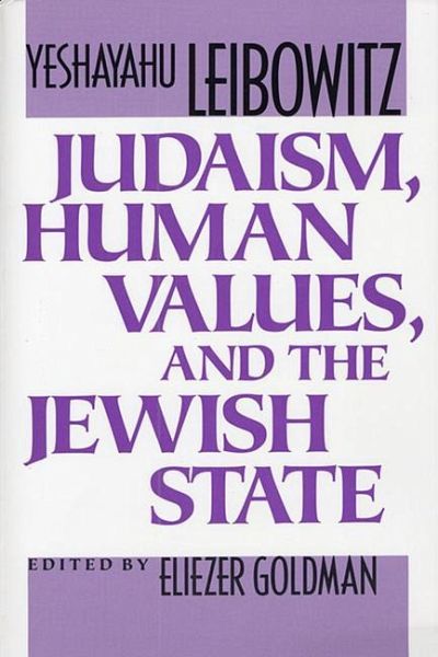 Judaism, Human Values, and the Jewish State Judaism, Human Values, and the Jewish State