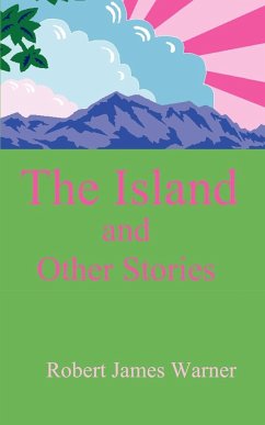 The Island and Other Stories - Warner, Robert James