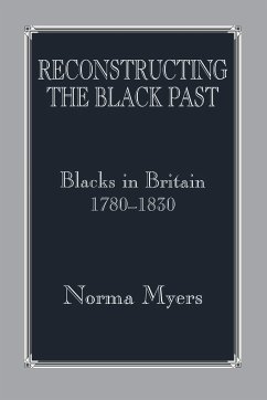 Reconstructing the Black Past - Myers, Norma