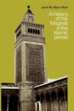 A History of the Maghrib in the Islamic Period - Abun-Nasr, Jamil M.