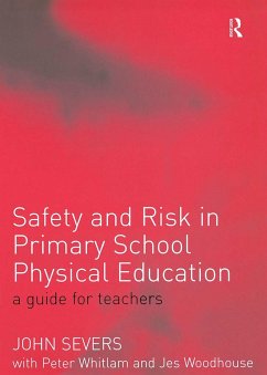 Safety and Risk in Primary School Physical Education - Severs, John