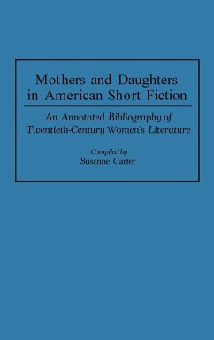 Mothers and Daughters in American Short Fiction - Carter, Susanne
