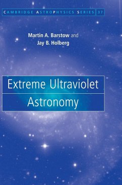 Extreme Ultraviolet Astronomy - Barstow, Martin A.; Holberg, Jay B.