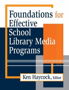 Foundations for Effective School Library Media Programs - Haycock, Ken